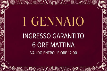 Asmana Ingressi garantiti 1 Gennaio 6 ore mattina