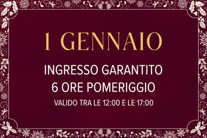 Asmana Ingressi garantiti 1 Gennaio 6 ore pomeriggio