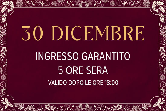 Asmana Ingressi garantiti 26 Dicembre 5 ore sera